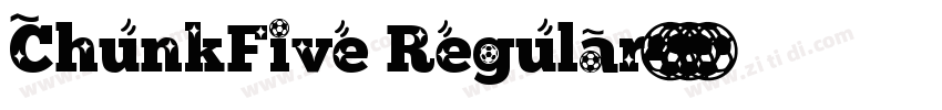 ChunkFive Regular字体转换